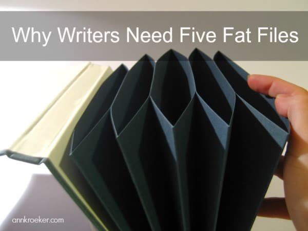 Why Writers Need Five Fat Files