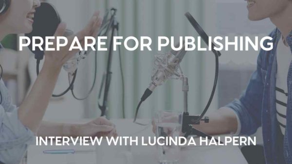 Greyed-out photo shows partial faces of two women in a podcast interview. White text on top says "Prepare for Publishing: Interview with Lucinda Halpern."