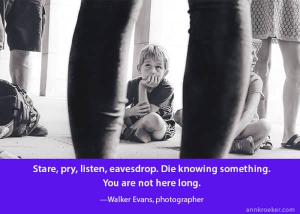 Stare pry listen eavesdrop - Walker Evans. Photographer