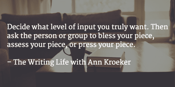 Bless, Assess, or Press - The Writing Life with Ann Kroeker podcast