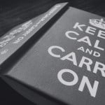 Keep Calm and Carry On