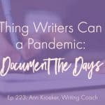 One Thing Writers Can Do-Document the Days