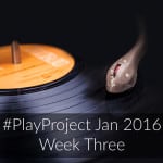 Play Project Jan 2016 Week Three