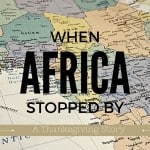 When Africa Stopped By