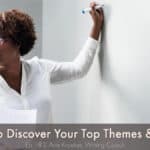 Write to Discover Your Top Themes and Topics (Ep 183: Ann Kroeker, Writing Coach) #writing #writingtips #platform #AuthorPlatform #AuthorBrand