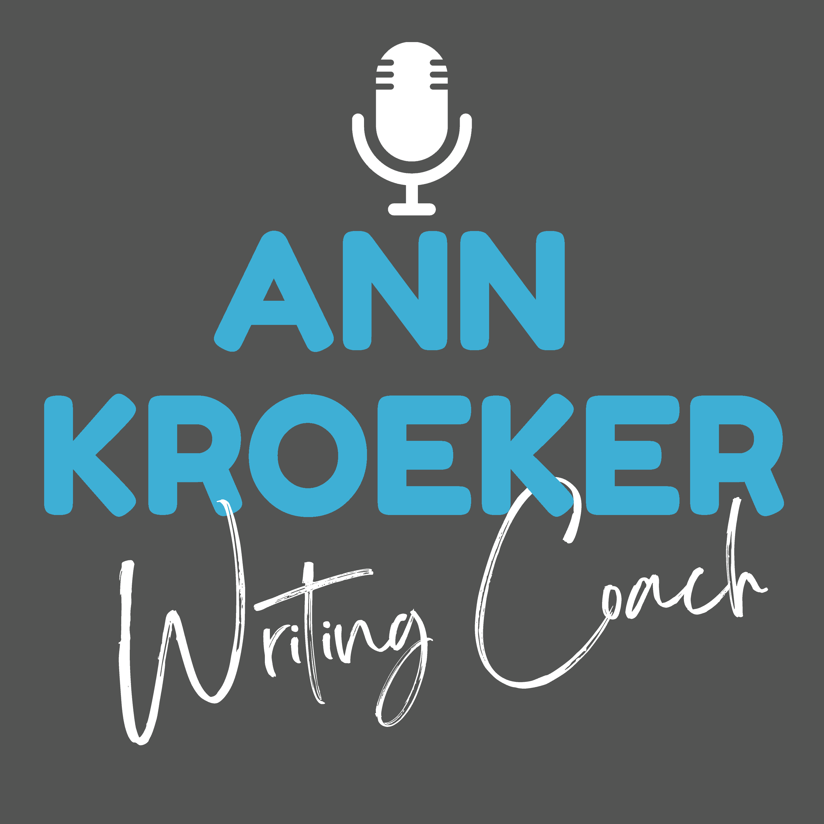 Podcast art show Ann Kroeker as a blue, puffy font, Writing Coach is white, cursive font