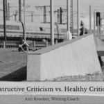 Destructive Criticism vs. Healthy Critique