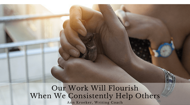 Our Work Will Flourish When We Consistently Help Others